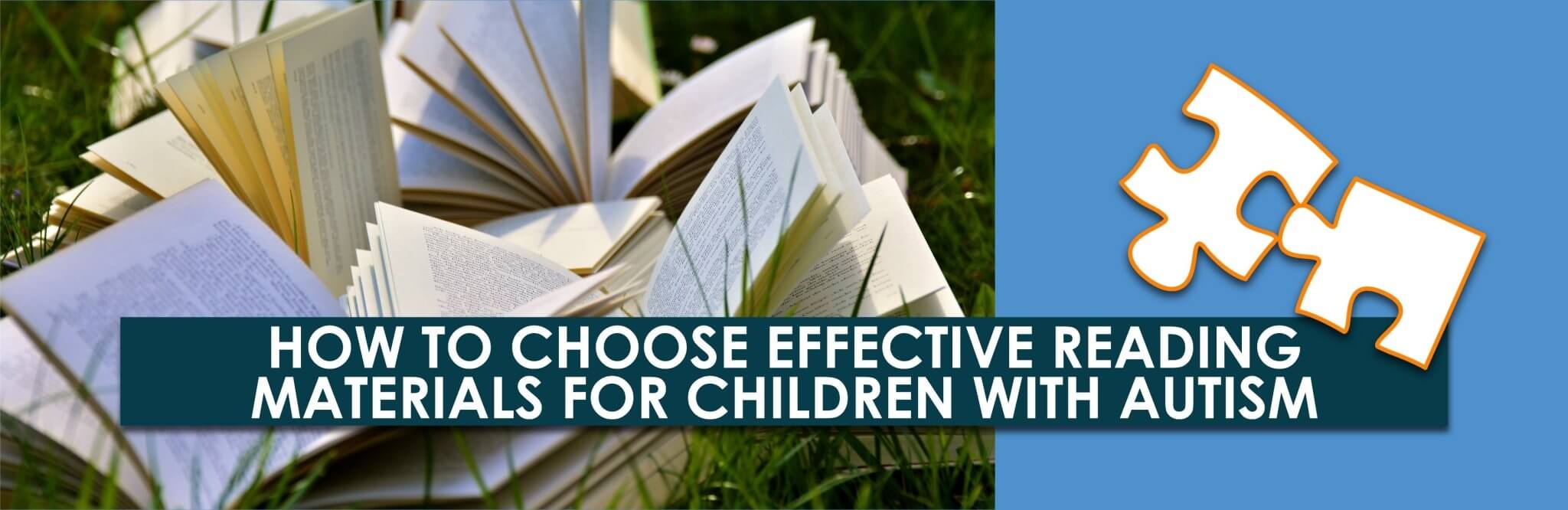 How to Choose Effective Reading Materials for Children With Autism