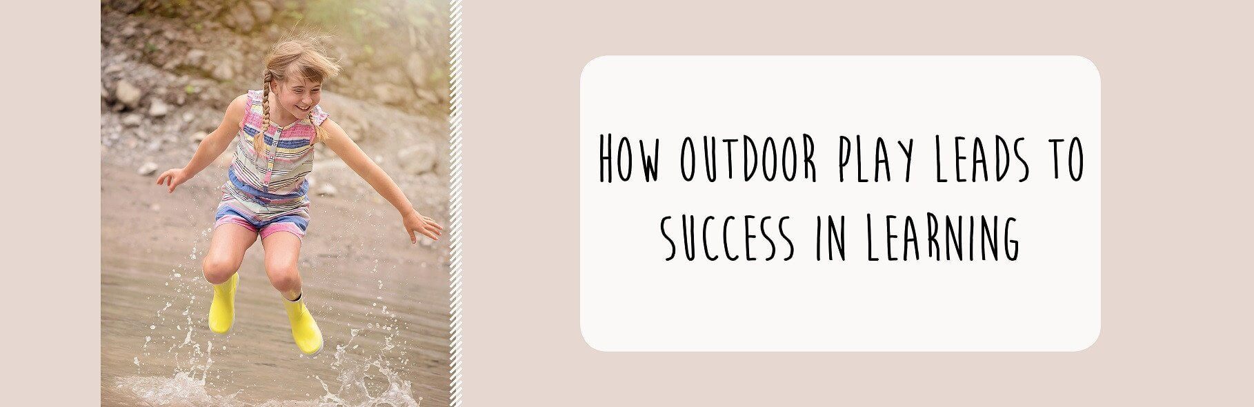 How Outdoor Play Leads to Success in Learning