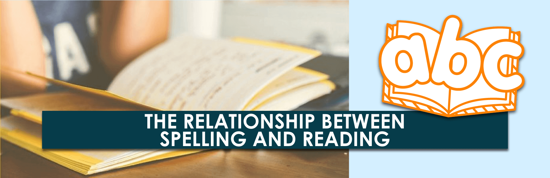 The Relationship Between Spelling and Reading