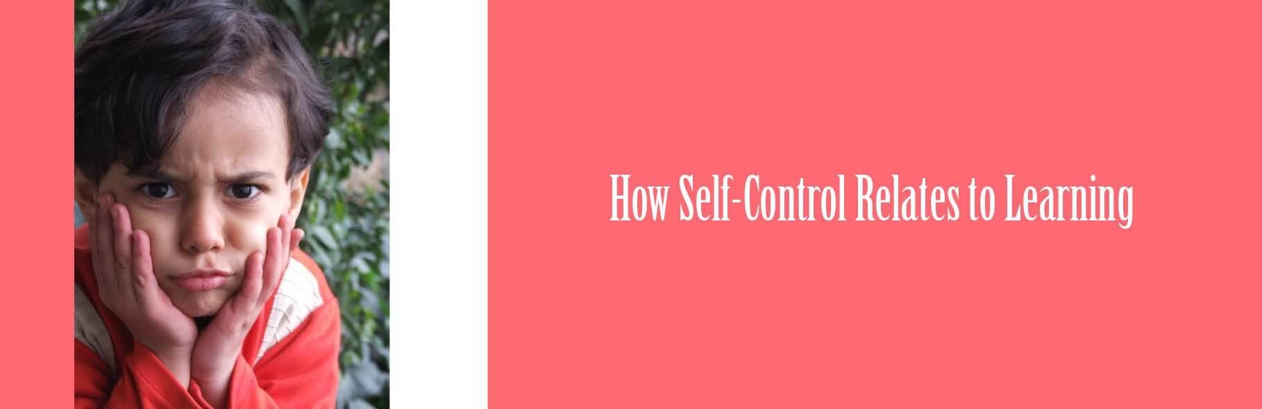 How Self-Control Relates to Learning