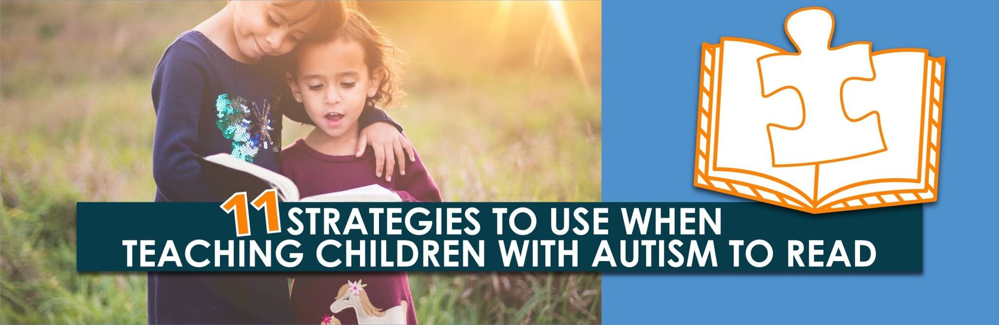 11 Strategies to Use When Teaching Children with Autism to Read
