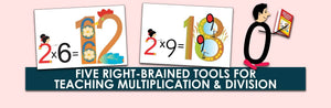 Cinco herramientas del cerebro derecho para enseñar multiplicación y división