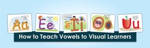 How to Teach Vowels to Visual Learners