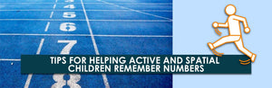 Consejos para ayudar a los niños activos y espaciales a recordar números