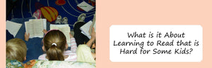 ¿Qué tiene aprender a leer que es difícil para algunos niños?