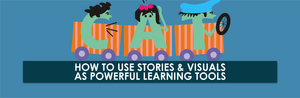 Cómo usar historias e imágenes como poderosas herramientas de aprendizaje